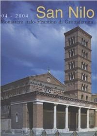 San Nilo 1004-2004. Il monastero italo-bizantino di Grottaferrata - copertina