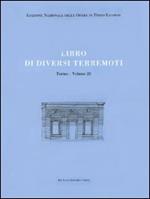 Libri delle antichità. Torino. Ediz. italiana e inglese. Vol. 28: Libro di diversi terremoti.