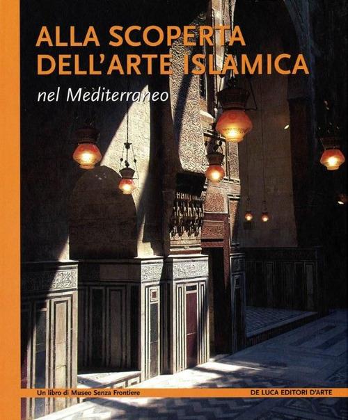 Alla scoperta dell'arte islamica nel Mediterraneo - copertina