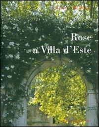 Rose a Villa d'Este - Isabella Barisi,Michela Mollia,Mimmo Frassineti - copertina