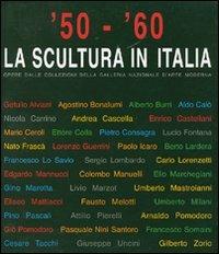 '50-'60. La scultura in Italia. Opere dalle collezioni della Galleria Nazionale d'Arte Moderna. Catalogo della mostra (Tivoli, 14 giugno-4 novembre 2007) - copertina