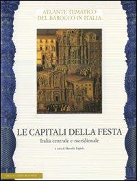 Le capitali della festa. Italia centrale e meridionale - copertina