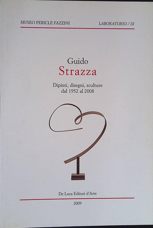 Guido Strazza. Dipinti, disegni, sculture dal 1952 al 2008. Catalogo della mostra (Assisi, 8 febbraio-28 marzo 2009)