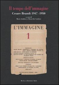 Il tempo dell'immagine. Cesare Brandi 1947-1950 - copertina