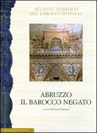 Abruzzo. Il barocco negato. Aspetti dell'arte del Seicento e Settecento. Atti del convegno - copertina