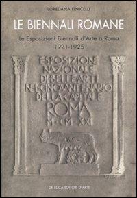 Le Biennali romane. Le esposizioni biennali d'arte a Roma 1921-1925 - Loredana Finicelli - copertina