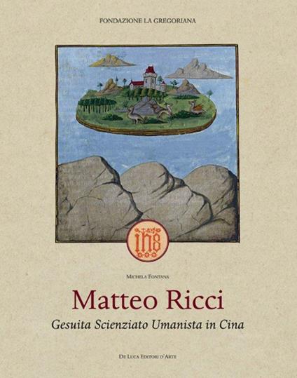 Matteo Ricci. Gesuita scienziato umanista in Cina - Michela Fontana - copertina