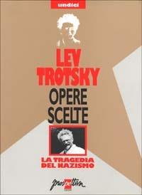 Opere scelte. Vol. 11: La tragedia del nazismo. - Lev Trotsky - copertina