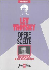 Opere scelte. Vol. 13: Cultura e socialismo. - Lev Trotsky - copertina