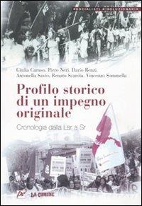 Profilo storico di un impegno originale. Cronologia dalla Lsr a Sr - copertina