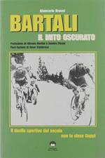 Bartali, un mito oscurato. Il duello sportivo del secolo non lo vinse Coppi