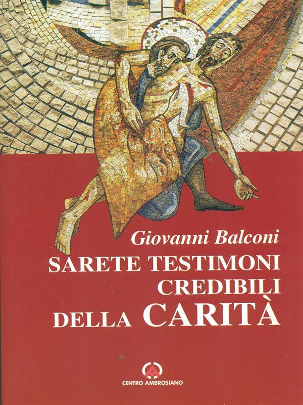 Sarete testimoni credibili della carità