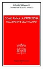 Come Anna la profetessa nella stagione della vecchiaia. Festa della Presentazione del Signore 2005