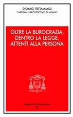 Oltre la burocrazia, dentro la legge, attenti alla persona
