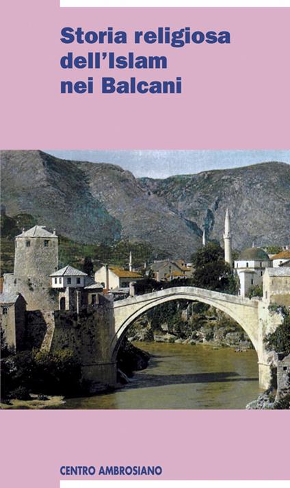 Storia religiosa dell'islam nei Balcani - copertina
