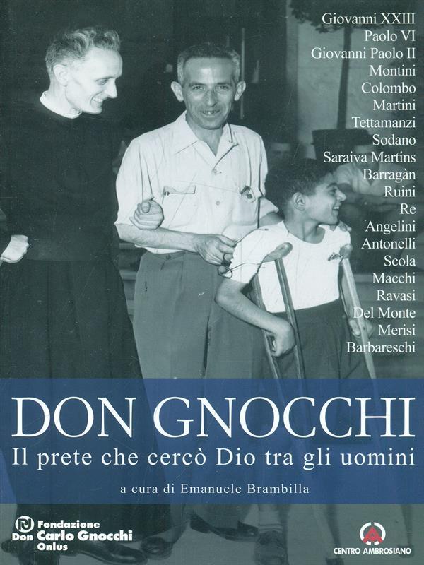 Don Carlo Gnocchi. Il prete che cercò Dio tra gli uomini