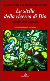 La stella della ricerca di Dio. Omelie dell'Epifania - Paolo VI - copertina