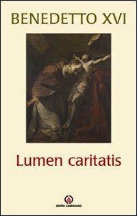 Lumen Caritatis - Benedetto XVI (Joseph Ratzinger) - copertina