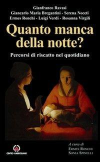 Quanto manca della notte? Percorsi di riscatto nel quotidiano - Gianfranco Ravasi,Giancarlo Maria Bregantini - copertina