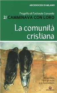 Camminava con loro. Vol. 2: La comunità cristiana - copertina