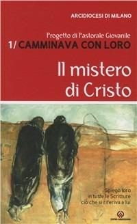 Camminava con loro. Vol. 1: Il mistero di Cristo - copertina