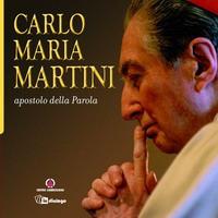 Carlo Maria Martini apostolo della Parola. Ediz. illustrata - copertina