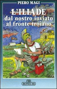 L' iliade. Dal nostro inviato al fronte - Piero Magi - copertina