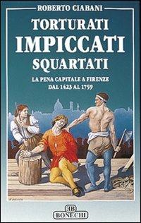 Torturati, impiccati, squartati - Roberto Ciabani - copertina