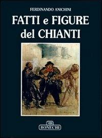 Fatti e figure del Chianti - Ferdinando Anichini - copertina
