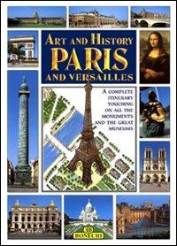 Arte e storia di Parigi e Versailles. Ediz. inglese - copertina