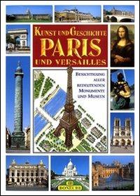 Arte e storia di Parigi e Versailles. Ediz. tedesca - copertina
