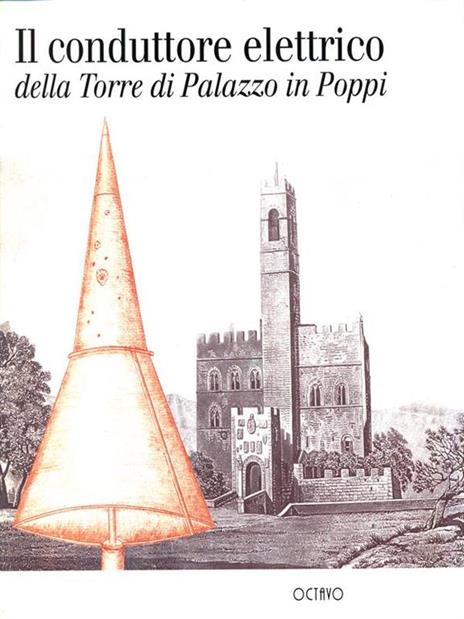 Il conduttore elettrico della Torre di Palazzo in Poppi -  Francesco Pasetto - copertina