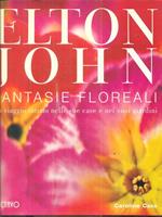Elton John. Fantasie floreali