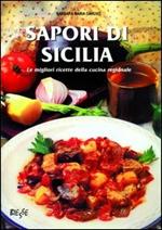 Sapori di Sicilia. Le migliori ricette della cucina regionale