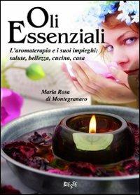 Oli essenziali - M. Rosa Di Montegranaro - copertina