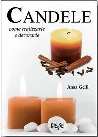 Candele come realizzarle e decorarle - Anna Gelfi - copertina