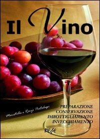 Il vino - Maristella Portalupi,Renzo Portalupi - copertina