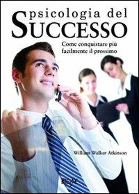 Psicologia del successo - William Walker Atkinson - copertina