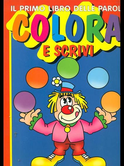 Colora e scrivi. Il primo libro delle parole - copertina