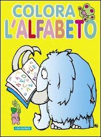 Colora l'alfabeto. Ediz. illustrata - copertina