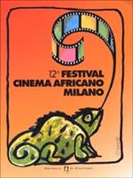 Dodicesimo Festival del cinema africano. Milano