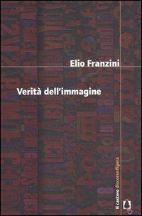 Verità dell'immagine - Elio Franzini - copertina