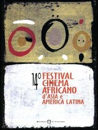 14° Festival cinema africano, d'Asia e America latina (Mil ano, 22-28 marzo 2004). Ediz. italiana, francese e inglese - copertina