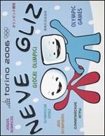 Neve gliz. Giochi olimpici. Ediz. multilingue