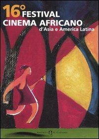16° Festival cinema africano, d'Asia e America latina (Milano, 20-26 marzo 2006). Ediz. italiana, francese e inglese - copertina