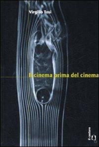 Il cinema prima del cinema - Virgilio Tosi - copertina