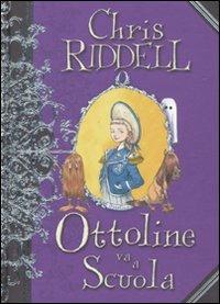 Ottoline va a scuola. Ediz. illustrata - Chris Riddell - copertina