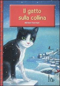 Il gatto sulla collina. Ediz. illustrata - Michael Foreman - copertina