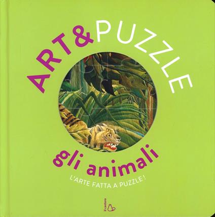 Gli animali. Art&puzzle. L'arte fatta a puzzle. Ediz. illustrata. Con 7 puzzle - Elisabeth de Lambilly - copertina