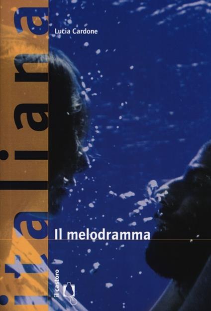 Il melodramma - Lucia Cardone - copertina